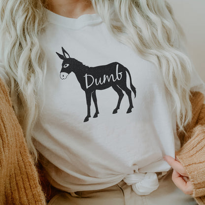 Dumb Ass Donkey DumbAss Soft Unisex (for Women) Bella Graphic Tees