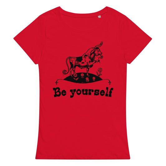 Be Yourself Bull Women’s basic organic t-shirt