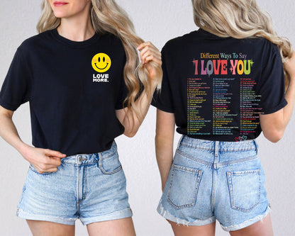 Different Ways to Say I Love You Front and Back Design style Ultra Soft Graphic Tee Unisex Soft Tee T-shirt for Women or Men