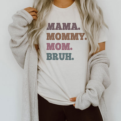 Mama Mommy Mom Bruh Mother Evolution Funny Ultra Soft Graphic Tee Unisex Soft Tee T-shirt for Women or Men
