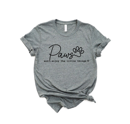 Paws Pause and Enjoy the Little Things Dog Mom Dog Paw Funny Cute | UNISEX Relaxed Jersey T-Shirt for Women
