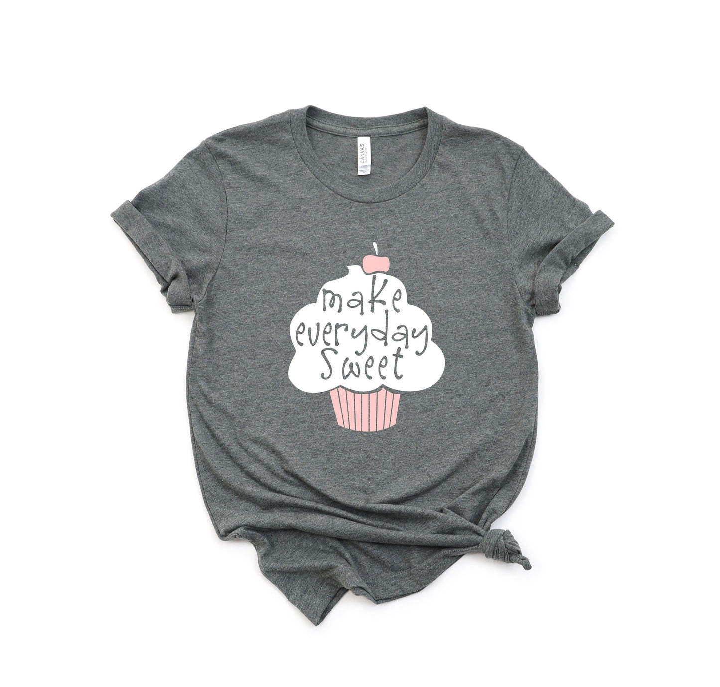 Make Everyday Sweet Cupcake Baker's Cute Uplifting Shirt | UNISEX Relaxed Jersey T-Shirt for Women