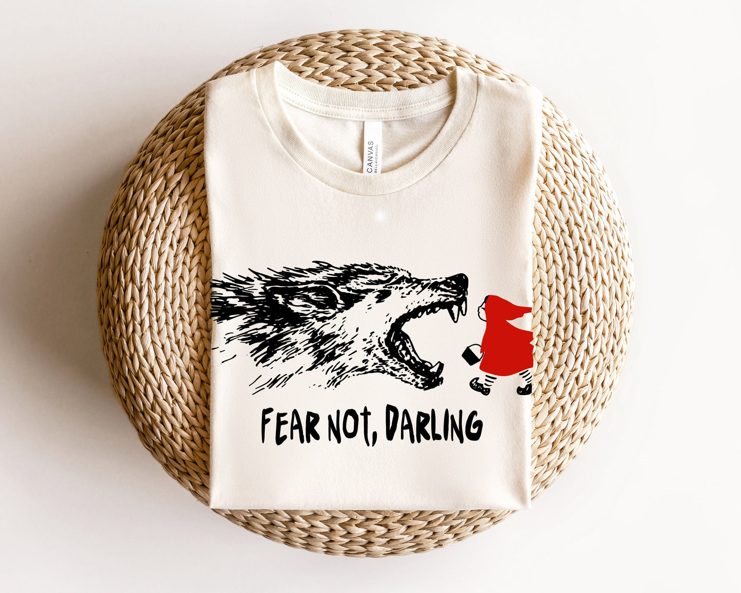 Fear Not Darling Red Ridinghood Wolf Fairytale Ultra Soft Graphic Tee Unisex Soft Tee T-shirt for Women or Men